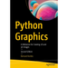 Python Graphics: A Reference for Creating 2D and 3D Images