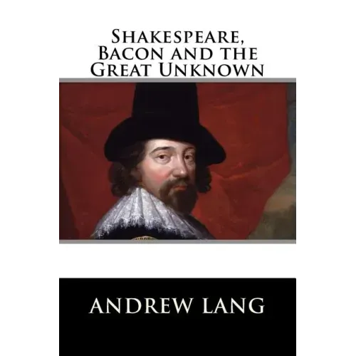 Shakespeare, Bacon and the Great Unknown - Paperback