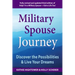 Military Spouse Journey: Discover the Possibilities & Live Your Dreams