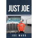 Just Joe: True Life Adventures of an American Truck Driver