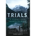 T.R.I.A.L.S.: A Journey From Anxiety to Peace
