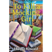 To Kill a Mocking Girl: A Bookbinding Mystery