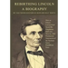 Rebirthing Lincoln, a Biography: How an Illinois Lawyer Kept Secret His Illegitimate Birth and Won the 1860 Presidential Nomination of the Northern St