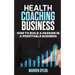 Health Coaching Business: how to built a passion in a profitable business