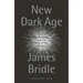New Dark Age: Technology and the End of the Future