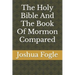 The Holy Bible And The Book Of Mormon Compared