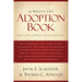 The Whole Life Adoption Book: Realistic Advice for Building a Healthy Adoptive Family
