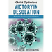 Christ Optimizes Victory In Desolation: Prayers for Uncertain Times