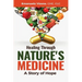 Healing Through Nature's Medicine, A Story of Hope