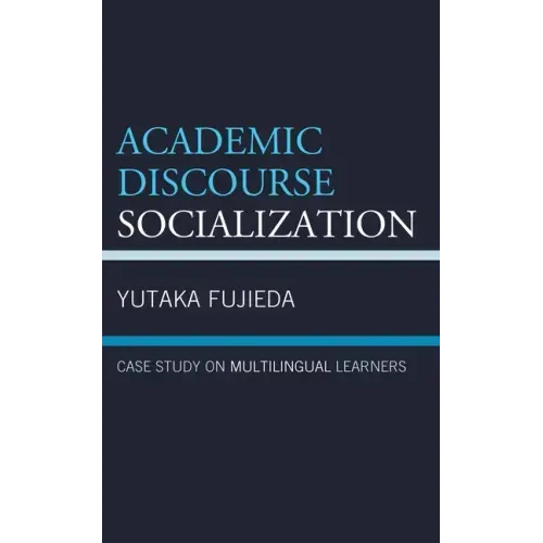Academic Discourse Socialization: Case Study on Multilingual Learners
