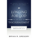 Longing for God in an Age of Discouragement: The Gospel According to Zechariah