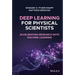 Deep Learning for Physical Scientists: Accelerating Research with Machine Learning