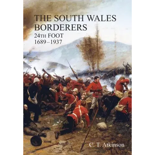 South Wales Borderers 24th Foot 1689-1937
