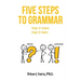 Five Steps to Grammar: A Manual for Homeschooling