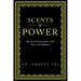 Scents of Power: My Personal Encounters with Power and Influence