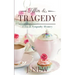 Tiffin & Tragedy