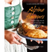 Alpine Flavours: Authentic Recipes from the Dolomites, the Heart of the Alps