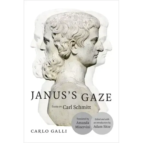 Janus's Gaze: Essays on Carl Schmitt