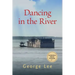 Dancing in the River: Volume 4