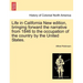 Life in California New Edition, Bringing Forward the Narrative from 1846 to the Occupation of the Country by the United States.
