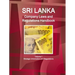 Sri Lanka Company Laws and Regulations Handbook Volume 1 Strategic Information and Regulations