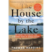 The House by the Lake: One House, Five Families, and a Hundred Years of German History