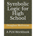 Symbolic Logic for High School: A PLN Workbook