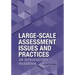 Large-Scale Assessment Issues and Practices: An Introductory Handbook