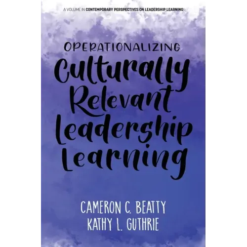 Operationalizing Culturally Relevant Leadership Learning