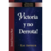 Victoria y No Derrota / Choosing Victory, Overcoming Defeat (New Inductive Studies Series)