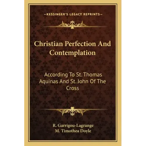 Christian Perfection and Contemplation: According to St. Thomas Aquinas and St. John of the Cross