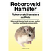 Roborovski Hamster. Roborovski Hamsters as Pets. Roborovski Hamster book for care, feeding, handling, health and common myths.