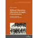 Militant Education, Liberation Struggle, Consciousness: : The PAIGC education in Guinea Bissau 1963-1978.