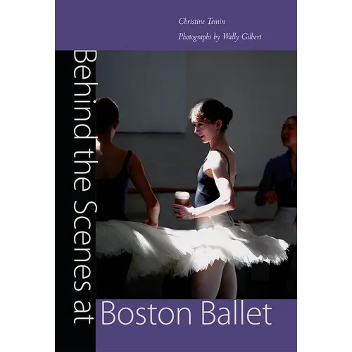 Behind the Scenes at Boston Ballet - Hardcover