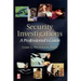 Security Investigations: A Professional's Guide