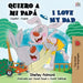 Quiero a mi Papá I Love My Dad: Spanish English Bilingual Book