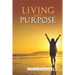 Living Your Purpose: Nuggets for a joyful pursuit of purpose