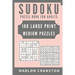 Sudoku Puzzle Book For Adults: 100 Large Print Medium Puzzles to Improve Your Memory for Sudoku Lovers