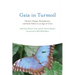 Gaia in Turmoil: Climate Change, Biodepletion, and Earth Ethics in an Age of Crisis