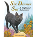 Six Dinner Sid: A Highland Adventure