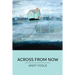 Across From Now: poems