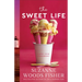 The Sweet Life
