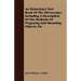 An Elementary Text-Book Of The Microscope; Including A Description Of The Methods Of Preparing And Mounting Objects, Etc