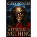 No Witnesses To Nothing