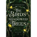 The Birds in Shadowed Trees