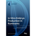 In Vitro Embryo Production in Ruminants