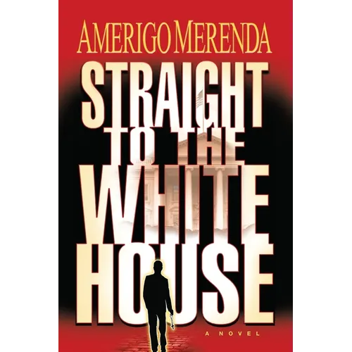 Straight to The White House