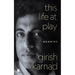 This Life at Play: Memoirs