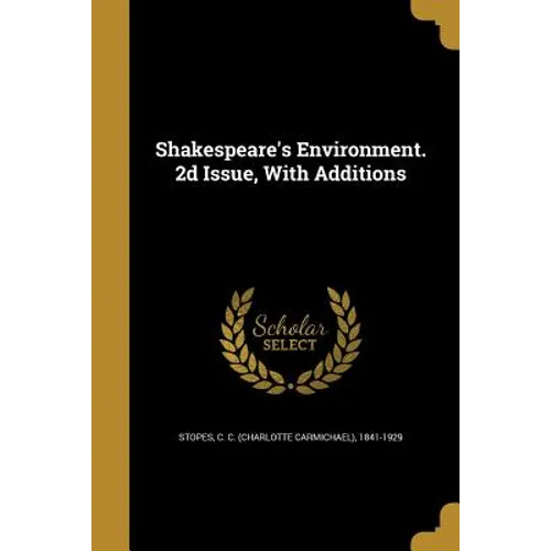 Shakespeare's Environment. 2d Issue, With Additions