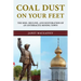 Coal Dust on Your Feet: The Rise, Decline, and Restoration of an Anthracite Mining Town